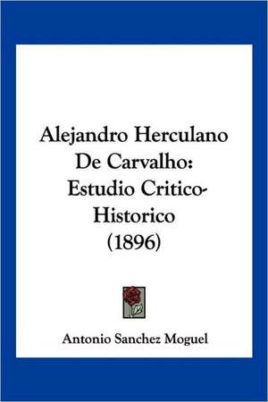 Alejandro Herculano De Carvalho de Antonio Sanchez Moguel