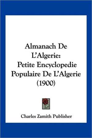 Almanach De L'Algerie de Charles Zamith Publisher