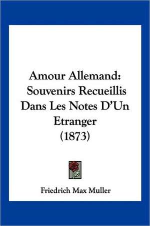 Amour Allemand de Friedrich Maximilian Muller