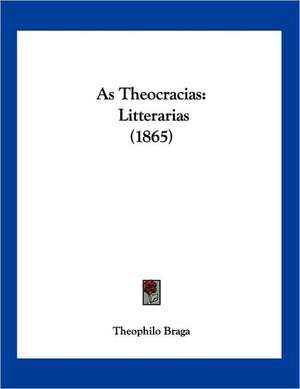 As Theocracias de Theophilo Braga