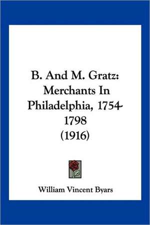 B. And M. Gratz de William Vincent Byars