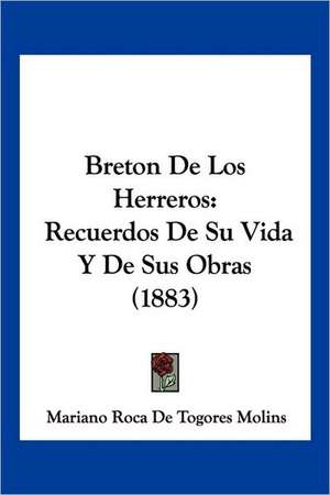 Breton De Los Herreros de Mariano Roca de Togores Molins