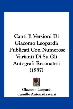 Canti E Versioni Di Giacomo Leopardi de Giacomo Leopardi