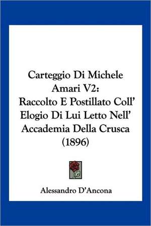 Carteggio Di Michele Amari V2 de Alessandro D'Ancona