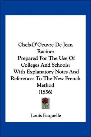 Chefs-D'Oeuvre De Jean Racine de Louis Fasquelle