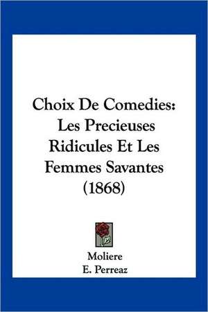 Choix De Comedies de Moliere