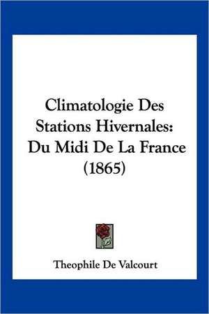 Climatologie Des Stations Hivernales de Theophile De Valcourt