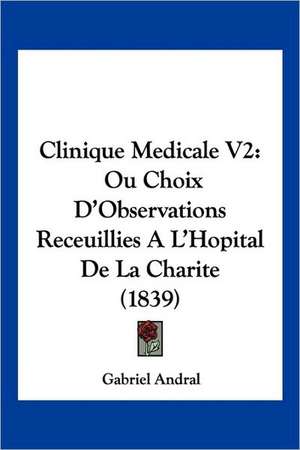 Clinique Medicale V2 de Gabriel Andral