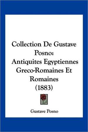 Collection De Gustave Posno de Gustave Posno