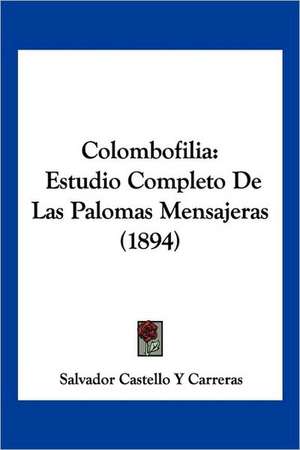 Colombofilia de Salvador Castello Y Carreras