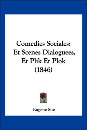 Comedies Sociales de Eugene Sue