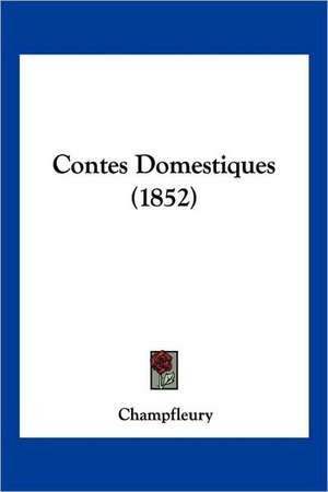 Contes Domestiques (1852) de Champfleury