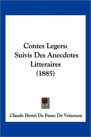 Contes Legers de Claude Henri De Fusee De Voisenon