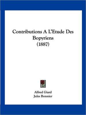 Contributions A L'Etude Des Bopyriens (1887) de Alfred Giard