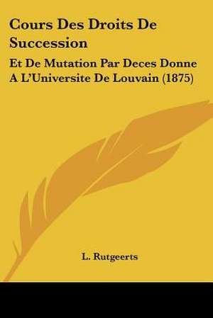 Cours Des Droits De Succession de L. Rutgeerts