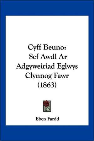 Cyff Beuno de Eben Fardd