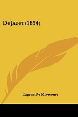 Dejazet (1854) de Eugene De Mirecourt