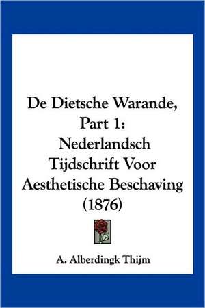 De Dietsche Warande, Part 1 de A. Alberdingk Thijm