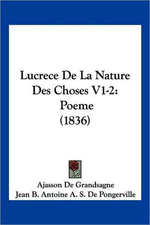 Lucrece De La Nature Des Choses V1-2 de Ajasson De Grandsagne