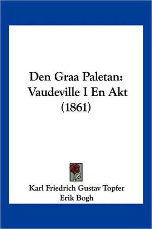 Den Graa Paletan de Karl Friedrich Gustav Topfer