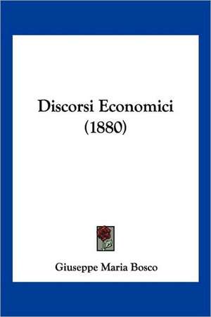 Discorsi Economici (1880) de Giuseppe Maria Bosco