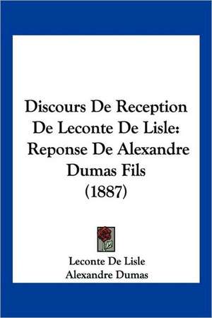 Discours De Reception De Leconte De Lisle de Leconte De Lisle