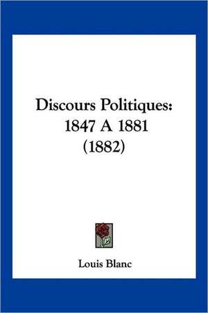 Discours Politiques de Louis Blanc