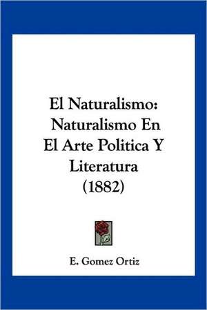 El Naturalismo de E. Gomez Ortiz