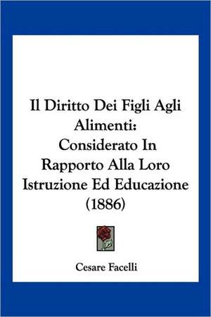 Il Diritto Dei Figli Agli Alimenti de Cesare Facelli