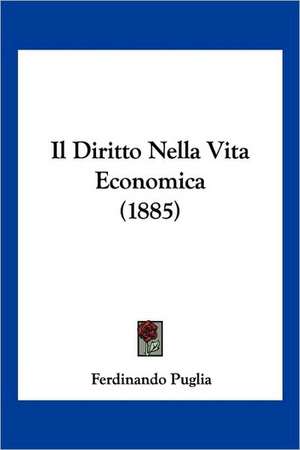 Il Diritto Nella Vita Economica (1885) de Ferdinando Puglia