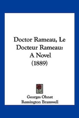 Doctor Rameau, Le Docteur Rameau de Georges Ohnet