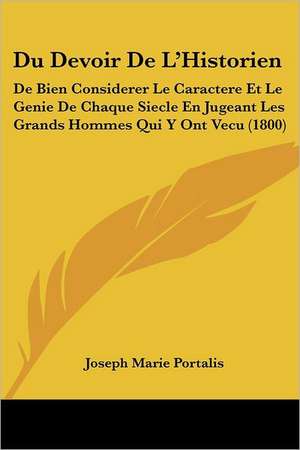 Du Devoir De L'Historien de Joseph Marie Portalis