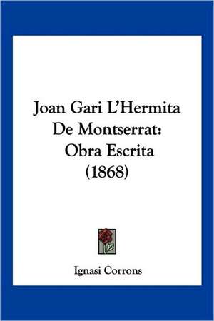 Joan Gari L'Hermita De Montserrat de Ignasi Corrons