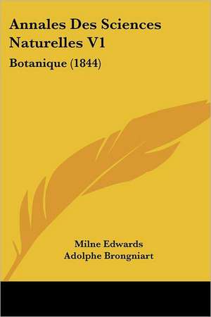 Annales Des Sciences Naturelles V1 de Milne Edwards