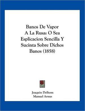 Banos De Vapor A La Rusa de Joaquin Delhom