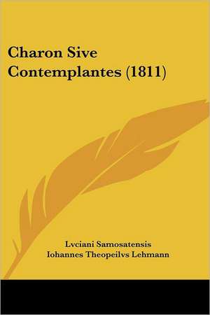 Charon Sive Contemplantes (1811) de Lvciani Samosatensis