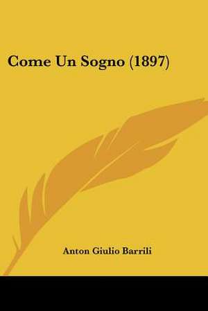 Come Un Sogno (1897) de Anton Giulio Barrili