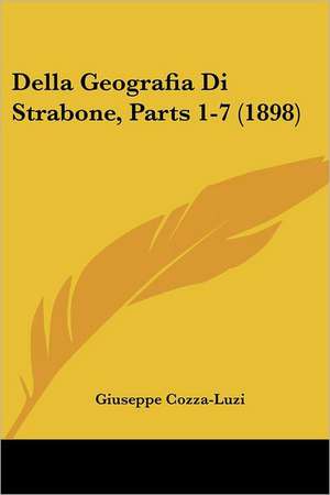 Della Geografia Di Strabone, Parts 1-7 (1898) de Giuseppe Cozza-Luzi