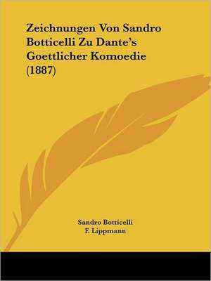 Zeichnungen Von Sandro Botticelli Zu Dante's Goettlicher Komoedie (1887) de Sandro Botticelli