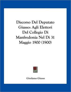 Discorso Del Deputato Giusso de Girolamo Giusso