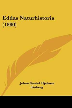 Eddas Naturhistoria (1880) de Johan Gustaf Hjalmar Kinberg