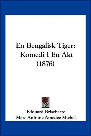 En Bengalisk Tiger de Edouard Brisebarre