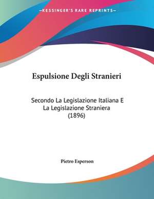 Espulsione Degli Stranieri de Pietro Esperson