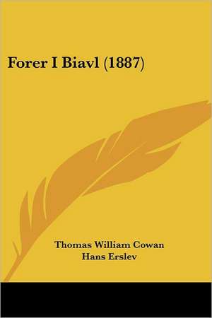 Forer I Biavl (1887) de Thomas William Cowan