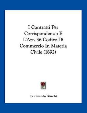 I Contratti Per Corrispondenza de Ferdinando Bianchi