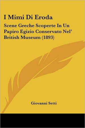 I Mimi Di Eroda de Giovanni Setti