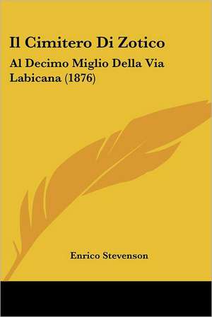 Il Cimitero Di Zotico de Enrico Stevenson