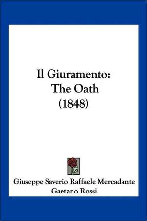 Il Giuramento de Giuseppe Saverio Raffaele Mercadante