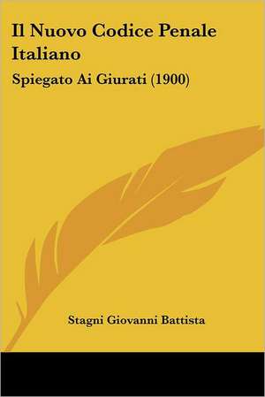 Il Nuovo Codice Penale Italiano de Stagni Giovanni Battista