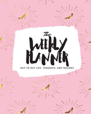 The Weekly Planner de Sheba Blake